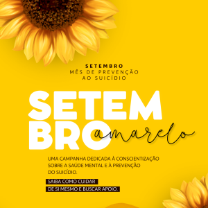 Leia mais sobre o artigo 🌻Setembro Amarelo – Mês de Prevenção ao Suicídio 🌻