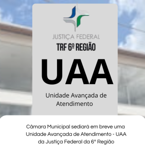 Leia mais sobre o artigo Câmara Municipal sediará Unidade Avançada de Atendimento – UAA da Justiça Federal